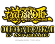 Yu-Gi-Oh! presenta la Colección de Rareza 25º Aniversario II