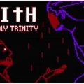 Faith The Unholy Trinity