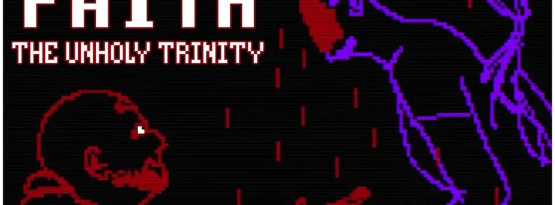 Faith The Unholy Trinity