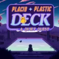 Placid Plastic Deck