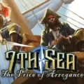 7th Sea - The Pirce of Arrogance