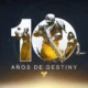 Destiny - 10 años