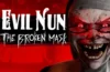 Evil Nun - The Broken Mask