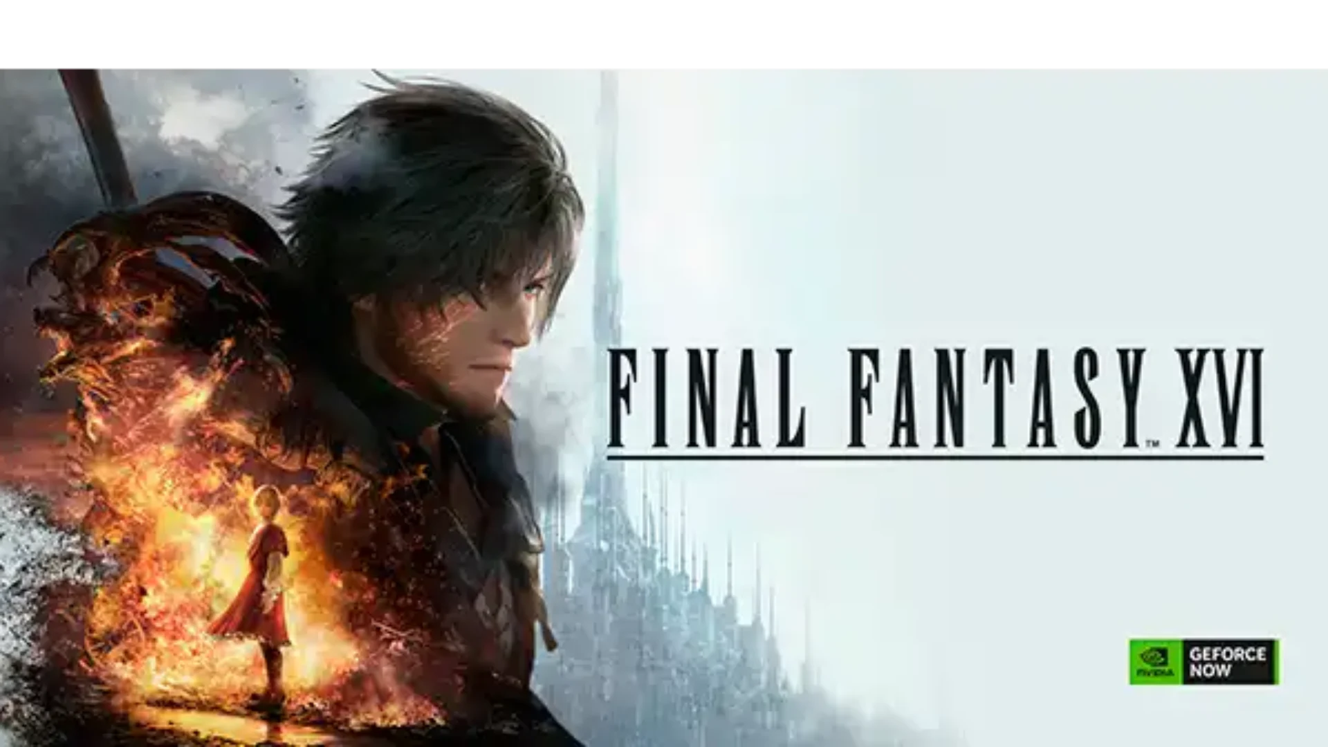 Final Fantasy XVI - GeForce NOW