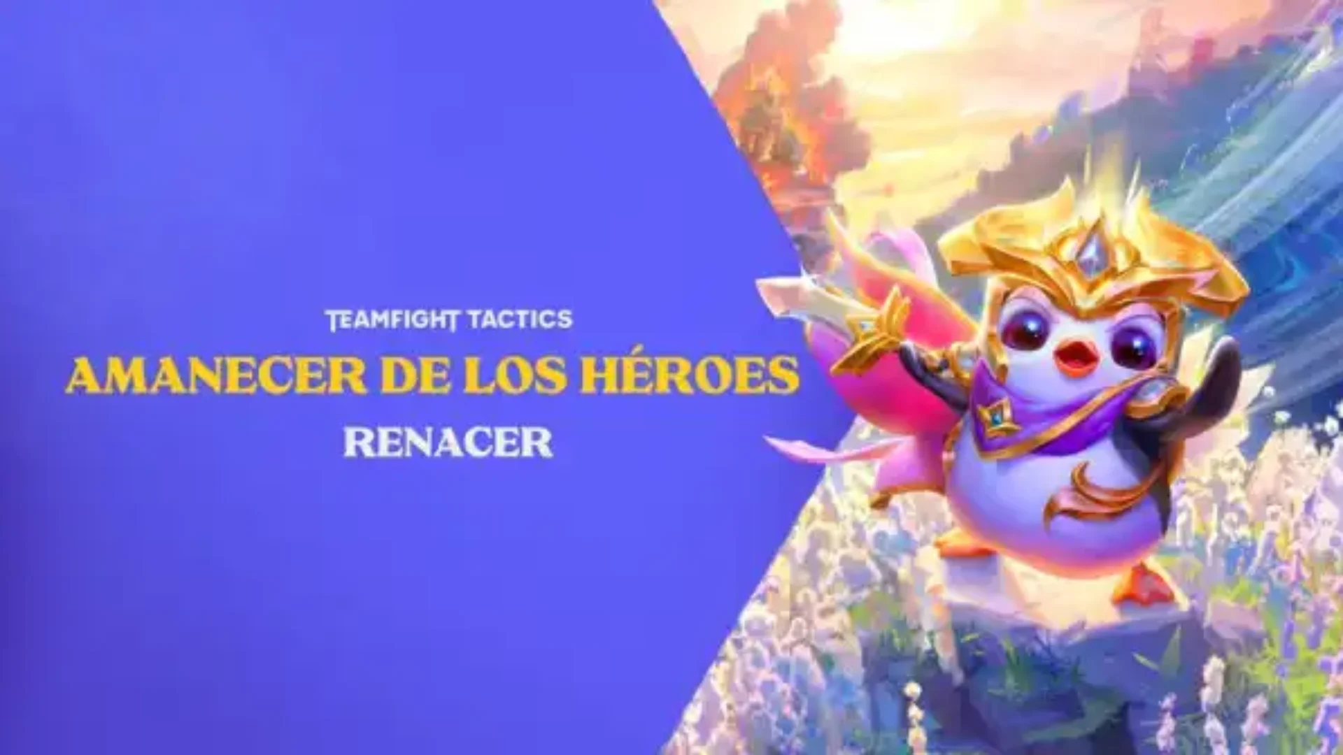 Teamfight Tactics - Amanecer de los héries - Renacer
