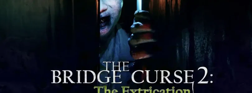 The Bridge Curse 2 - The Extrication