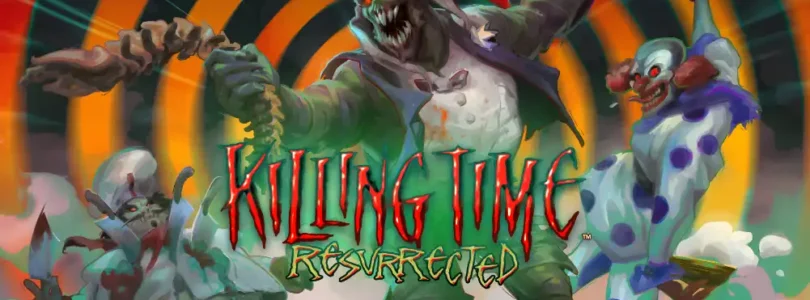 Killing Time Resurrected