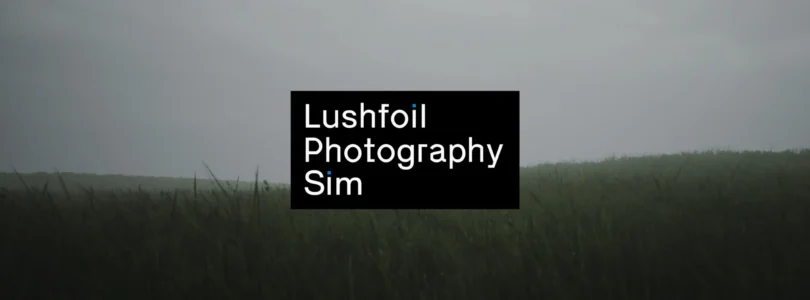 Lushfoil Photography Sim