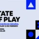 State of Play - Febrero 2025