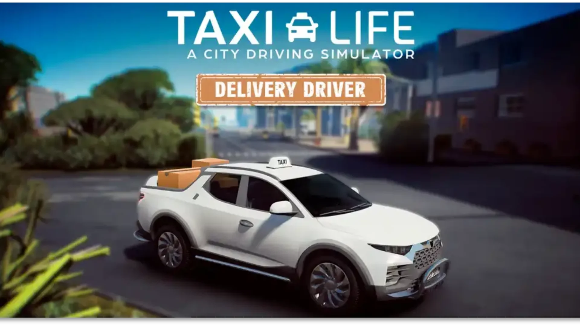 Taxi Life A City Driving Simulator's Delivery Driver DLC