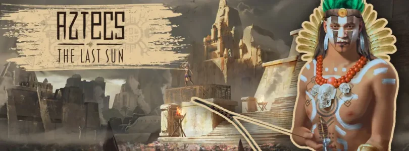 Aztecs The Last Sun