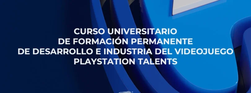 PlayStation Talents - Curso de Desarrollo e Industria del Videojuego