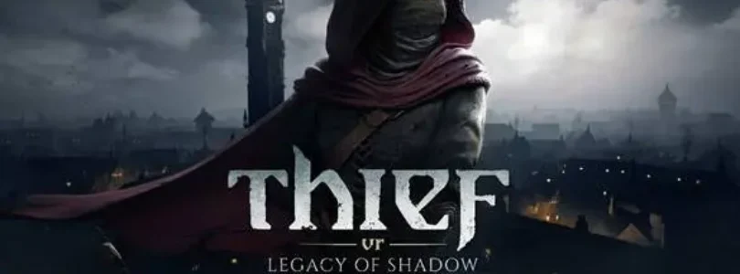 Thief VR Legacy of Shadow