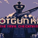 Shotgun King The Final Checkmate