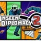 Unseen Diplomacy 2