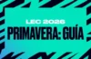 LEC 2026 Primavera - Guía