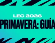 LEC 2026 Primavera - Guía