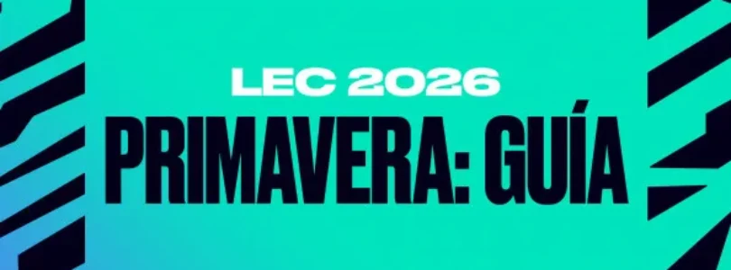 LEC 2026 Primavera - Guía