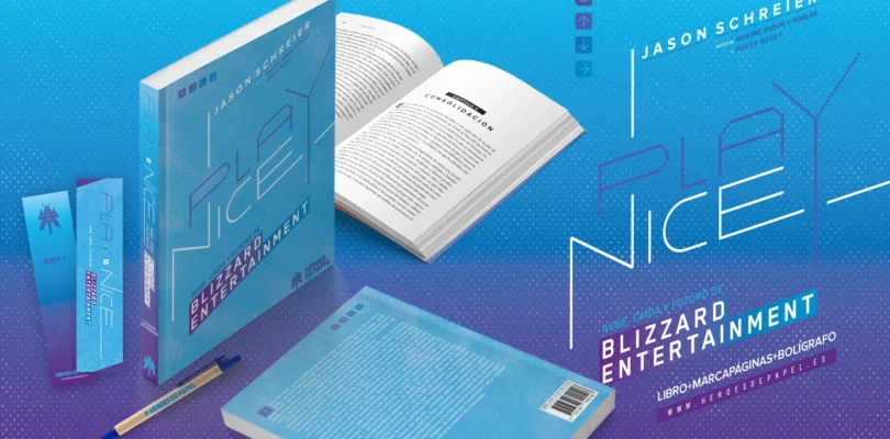 Play Nice. Auge, caída y futuro de Blizzard Entertainment