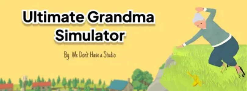 Ultimate Grandma Simulator