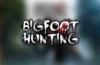 Bigfoot Hunting