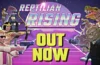 Reptilian Rising