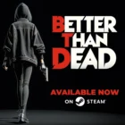 Better Than Dead