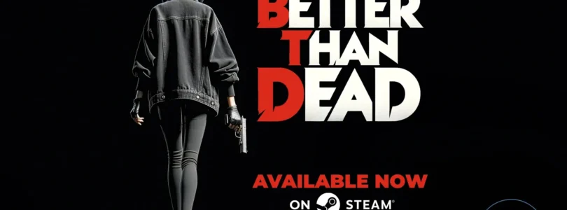 Better Than Dead