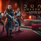 Dune Awakening - The Water Wars