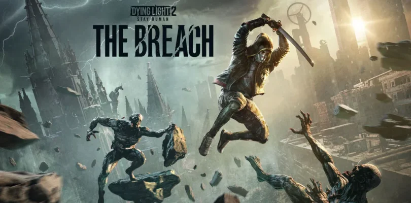 Dying Light 2: Stay Human - The Breach