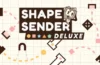 Shape Sender Deluxe