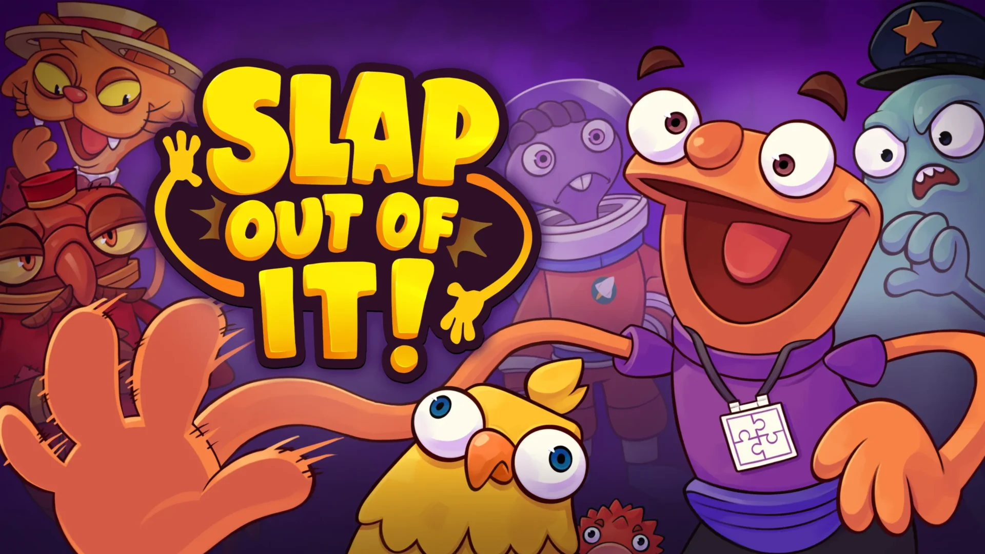 Slap Out of It!