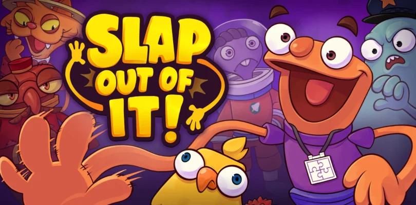 Slap Out of It!