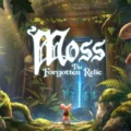 Moss: The Forgotten Relic