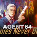 Agent 64: Spies Never Die