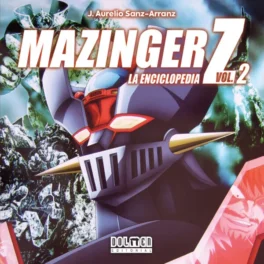 MAZINGER Z - La enciclopedia Vol. 2