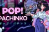 Pop! Pachinko