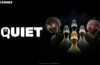 QUIET