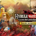 Hyrule Warriors: La era del cataclismo - Edición definitiva